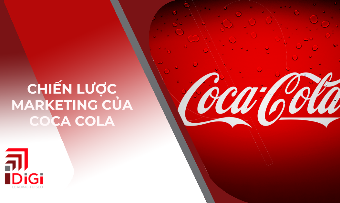 Phân tích chi tiết chiến lược marketing của Coca Cola Việt Nam